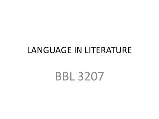 LANGUAGE IN LITERATURE