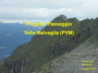 Progetto Paesaggio Valle Malvaglia (PVM)
