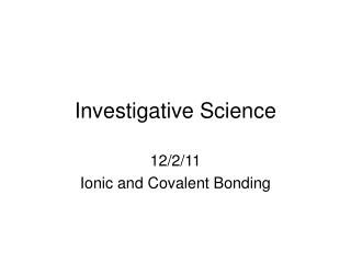 Investigative Science