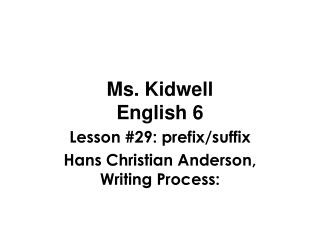 Ms. Kidwell English 6