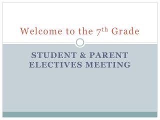 Welcome to the 7 th Grade