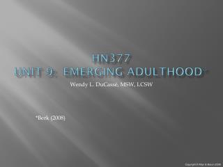 HN377 Unit 9: Emerging Adulthood*