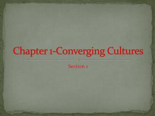 Chapter 1-Converging Cultures