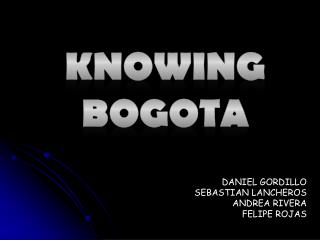 KNOWING BOGOTA
