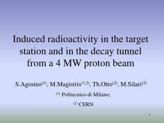 Induced radioactivity in the target station and in the decay tunnel from a 4 MW proton beam