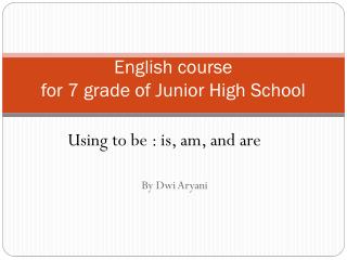 English course for 7 grade of Junior High School