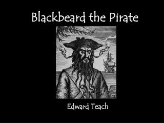 Blackbeard the Pirate