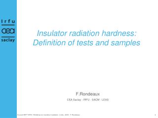 Insulator radiation hardness: Definition of tests and samples