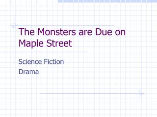 The Monsters are Due on Maple Street