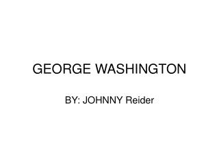 GEORGE WASHINGTON