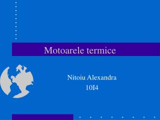 Motoarele termice