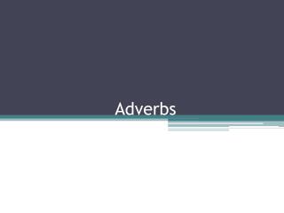 Adverbs