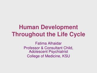 Human Development Throughout the Life Cycle