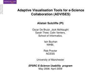 Adaptive Visualisation Tools for e-Science Collaboration (ADVISES)