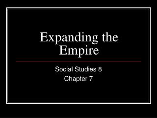 Expanding the Empire
