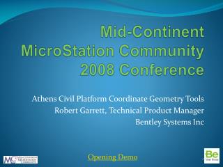 Mid-Continent MicroStation Community 2008 Conference
