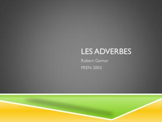 Les adverbes