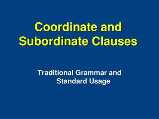 Coordinate and Subordinate Clauses