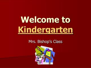 Welcome to Kindergarten