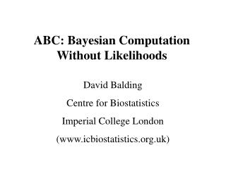 ABC: Bayesian Computation Without Likelihoods