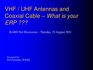VHF / UHF Antennas and Coaxial Cable – What is your ERP ???