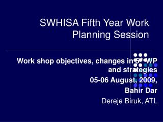 SWHISA Fifth Year Work Planning Session