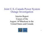 Joint U.S.-Canada Power System Outage Investigation