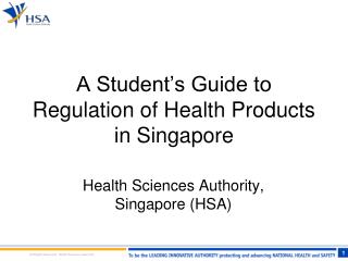 A Student’s Guide to Regulation of Health Products in Singapore