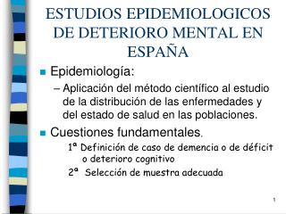 ESTUDIOS EPIDEMIOLOGICOS DE DETERIORO MENTAL EN ESPAÑA