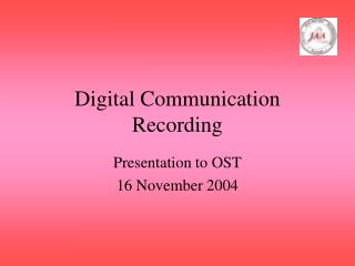 Digital Communication Recording