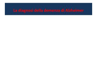 La diagnosi della demenza di Alzheimer