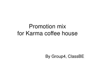 Promotion mix for Karma coffee house