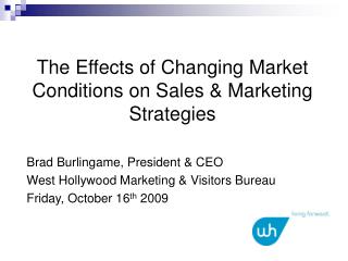 The Effects of Changing Market Conditions on Sales &amp; Marketing Strategies