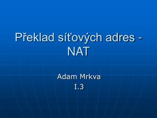 Překlad síťových adres - NAT