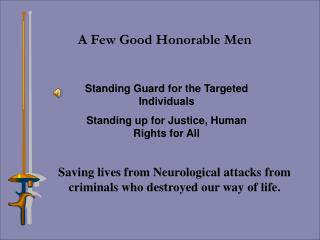 Standing Guard for the Targeted Individuals Standing up for Justice, Human Rights for All