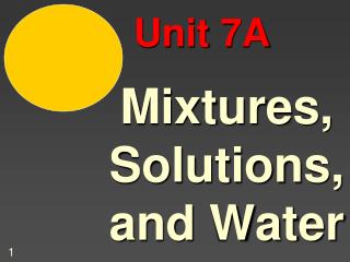 Mixtures, Solutions, and Water