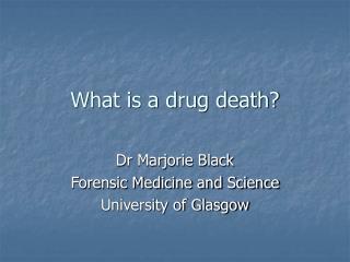 What is a drug death?