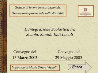 L’Integrazione Scolastica tra Scuola, Sanità, Enti Locali