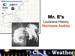 Mr. E’s Louisiana History Hurricane Audrey