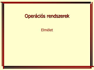 Operációs rendszerek