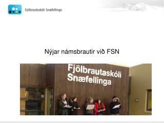 Nýjar námsbrautir við FSN