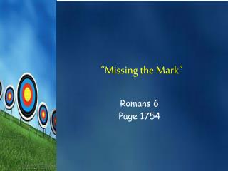 “Missing the Mark”