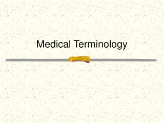 Medical Terminology