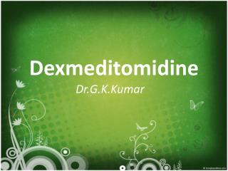 Dexmeditomidine