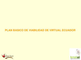 PLAN BASICO DE VIABILIDAD DE VIRTUAL ECUADOR