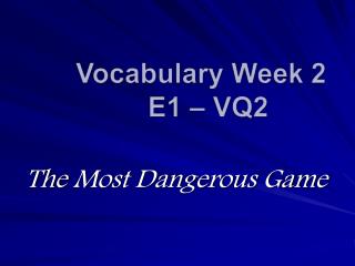 Vocabulary Week 2 E1 – VQ2