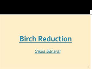 Birch Reduction