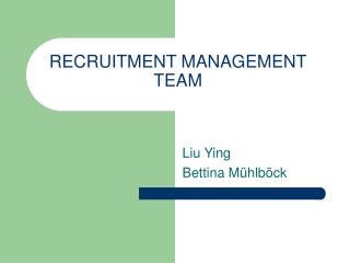 RECRUITMENT MANAGEMENT TEAM