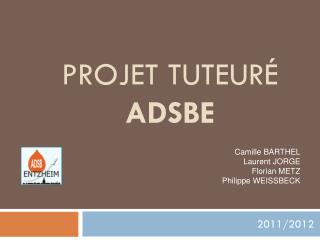 PROJET TUTEURÉ ADSBE