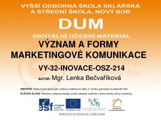 VÝZNAM A FORMY MARKETINGOVÉ KOMUNIKACE